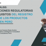 Consideraciones Regulatorias en los requisitos del Registro Sanitario de los productos dietéticos en Perú