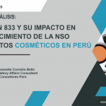 LA DECISION 833 Y SU IMPACTO EN EL RECONOCIMIENTO DE LA NSO DE PRODUCTOS COSMETICOS EN PERU